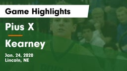 Pius X  vs Kearney  Game Highlights - Jan. 24, 2020