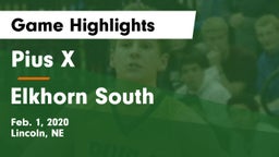 Pius X  vs Elkhorn South  Game Highlights - Feb. 1, 2020