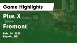 Pius X  vs Fremont  Game Highlights - Feb. 14, 2020