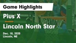 Pius X  vs Lincoln North Star Game Highlights - Dec. 18, 2020