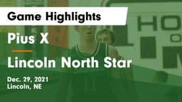 Pius X  vs Lincoln North Star Game Highlights - Dec. 29, 2021