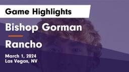 Bishop Gorman  vs Rancho  Game Highlights - March 1, 2024