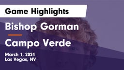 Bishop Gorman  vs Campo Verde  Game Highlights - March 1, 2024