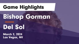 Bishop Gorman  vs Del Sol  Game Highlights - March 2, 2024