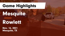 Mesquite  vs Rowlett  Game Highlights - Nov. 16, 2021