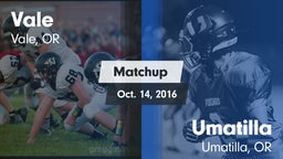 Matchup: Vale  vs. Umatilla  2016