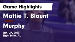 Mattie T. Blount  vs Murphy  Game Highlights - Jan. 27, 2023