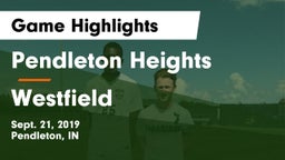 Pendleton Heights  vs Westfield  Game Highlights - Sept. 21, 2019