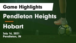 Pendleton Heights  vs Hobart Game Highlights - July 16, 2021