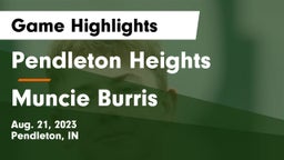 Pendleton Heights  vs Muncie Burris Game Highlights - Aug. 21, 2023