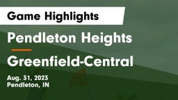 Pendleton Heights  vs Greenfield-Central  Game Highlights - Aug. 31, 2023