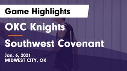 OKC Knights vs Southwest Covenant  Game Highlights - Jan. 6, 2021