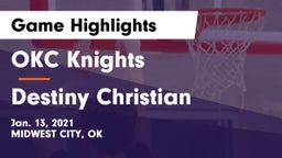 OKC Knights vs Destiny Christian  Game Highlights - Jan. 13, 2021