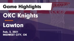 OKC Knights vs Lawton   Game Highlights - Feb. 3, 2021