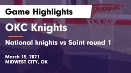 OKC Knights vs National knights vs Saint round 1 Game Highlights - March 15, 2021