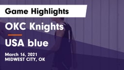 OKC Knights vs USA blue Game Highlights - March 16, 2021