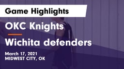 OKC Knights vs Wichita defenders Game Highlights - March 17, 2021