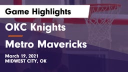 OKC Knights vs Metro Mavericks  Game Highlights - March 19, 2021