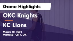 OKC Knights vs KC Lions  Game Highlights - March 18, 2021