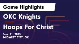 OKC Knights vs Hoops For Christ Game Highlights - Jan. 21, 2023
