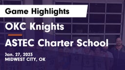 OKC Knights vs ASTEC Charter School Game Highlights - Jan. 27, 2023