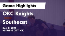 OKC Knights vs Southeast  Game Highlights - Dec. 8, 2023