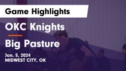 OKC Knights vs Big Pasture  Game Highlights - Jan. 5, 2024