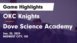 OKC Knights vs Dove Science Academy Game Highlights - Jan. 25, 2024