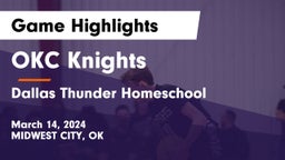 OKC Knights vs Dallas Thunder Homeschool  Game Highlights - March 14, 2024