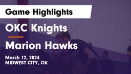 OKC Knights vs Marion Hawks Game Highlights - March 12, 2024