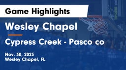 Wesley Chapel  vs Cypress Creek  - Pasco co Game Highlights - Nov. 30, 2023