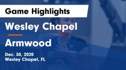Wesley Chapel  vs Armwood  Game Highlights - Dec. 30, 2020