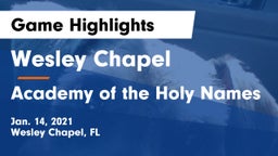 Wesley Chapel  vs Academy of the Holy Names Game Highlights - Jan. 14, 2021
