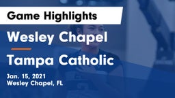 Wesley Chapel  vs Tampa Catholic  Game Highlights - Jan. 15, 2021