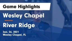 Wesley Chapel  vs River Ridge  Game Highlights - Jan. 26, 2021