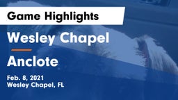 Wesley Chapel  vs Anclote Game Highlights - Feb. 8, 2021