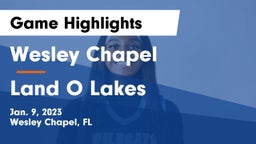 Wesley Chapel  vs Land O Lakes Game Highlights - Jan. 9, 2023