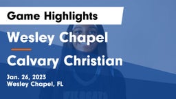 Wesley Chapel  vs Calvary Christian  Game Highlights - Jan. 26, 2023