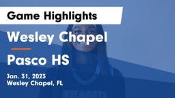 Wesley Chapel  vs Pasco HS Game Highlights - Jan. 31, 2023