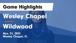 Wesley Chapel  vs Wildwood  Game Highlights - Nov. 21, 2023