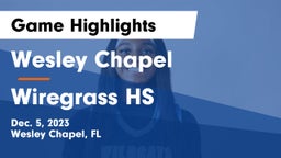 Wesley Chapel  vs Wiregrass HS Game Highlights - Dec. 5, 2023