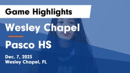 Wesley Chapel  vs Pasco HS Game Highlights - Dec. 7, 2023
