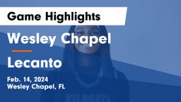 Wesley Chapel  vs Lecanto  Game Highlights - Feb. 14, 2024