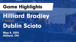 Hilliard Bradley  vs Dublin Scioto  Game Highlights - May 8, 2024