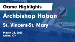 Archbishop Hoban  vs St. Vincent-St. Mary  Game Highlights - March 24, 2023