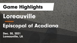 Loreauville  vs Episcopal of Acadiana  Game Highlights - Dec. 30, 2021