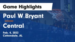 Paul W Bryant  vs Central  Game Highlights - Feb. 4, 2022