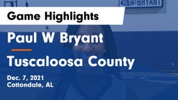 Paul W Bryant  vs Tuscaloosa County  Game Highlights - Dec. 7, 2021