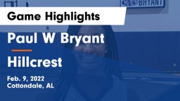 Paul W Bryant  vs Hillcrest  Game Highlights - Feb. 9, 2022