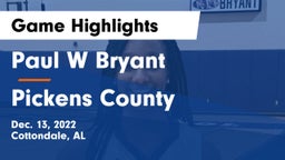 Paul W Bryant  vs Pickens County Game Highlights - Dec. 13, 2022
